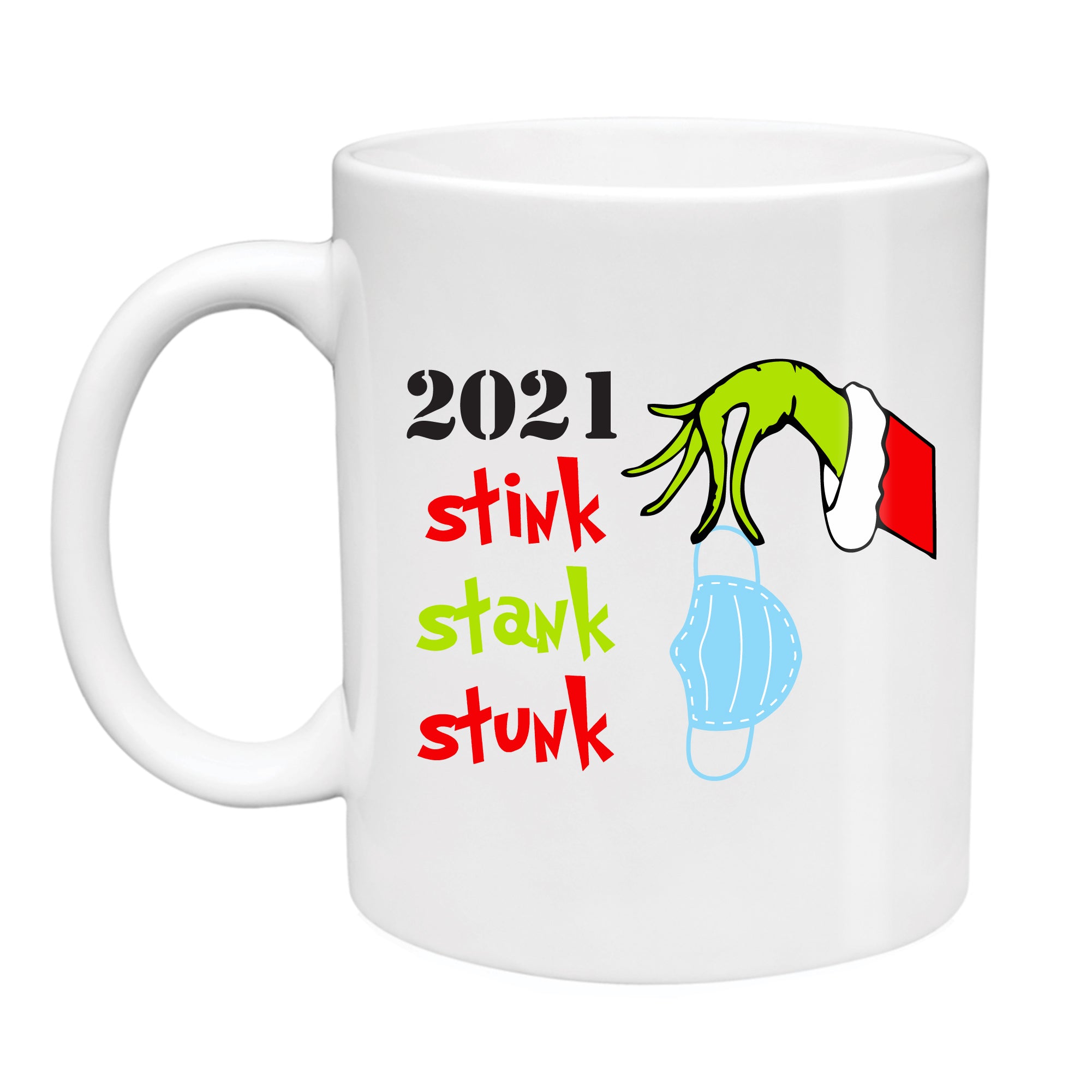2021 Grinch Stink Stank Stunk 11 oz. Graphic Mugs