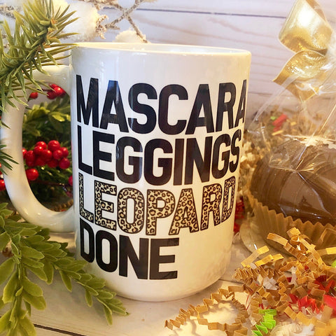 Mascara Leggings Leopard Done Graphic Mug 15oz Funny Gift Best Friend Wife Girlfriend BFF