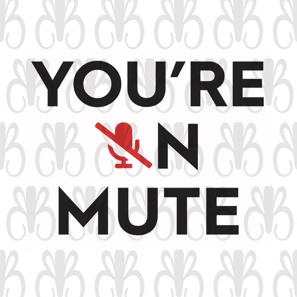 You're on Mute 11 oz. Graphic Mug